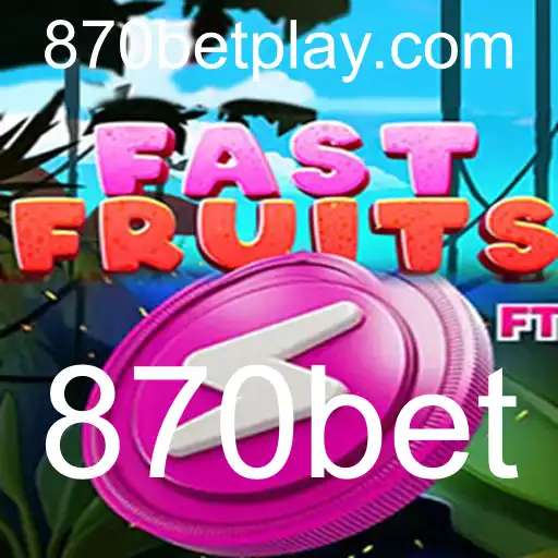 Descubra o Jogo FastFruits com 870bet: Uma Experiência de Diversão e Estratégia