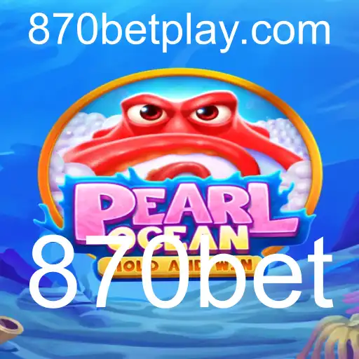 Descubra o Mundo do Jogo PearlOcean e a Iniciativa 870bet
